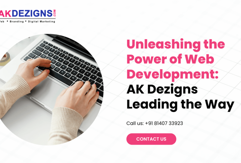 Unleashing the Power of Web Development AK Dezigns Leading the Way