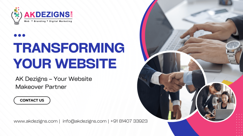 Transforming Your Website AK Dezigns – Your Website Makeover Partner